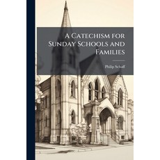 (英文圖書)A Catechism for Sunday Schools and Families 平裝版, Hutson Street Press, 英文
