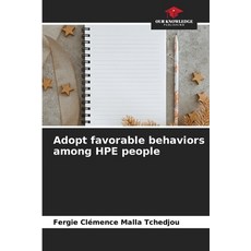 (영문도서)Adopt favorable behaviors among HPE people Paperback, Our Knowledge Publishing, English, 9786209428418