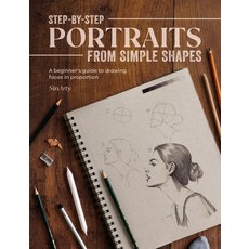 (영문도서) Step-By-Step Portraits from Simple Shapes: A Beginner's Guide to Drawing Faces and Figures in... Paperback, David & Charles, English, 9781446310007