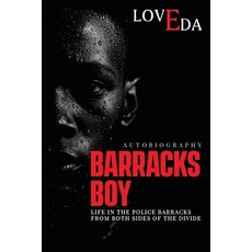 (영문도서)Barracks Boy: Life in the Police Barracks from Both Sides of the Divide 6 X 9 In... Paperback, Izzy Designs, English, 9789786912141