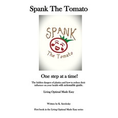(영문도서)Spank The Tomato: One step at a time! Paperback, Spank the Tomato LLC., English, 9798999107701