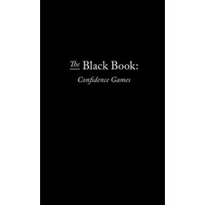 The Black Book: Confidence Games Paperback, Lulu.com