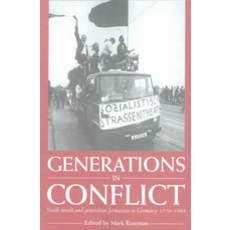 Generations in Conflict:Youth Revolt and Generation Formation in Germany 1770 1968, Cambridge University Press