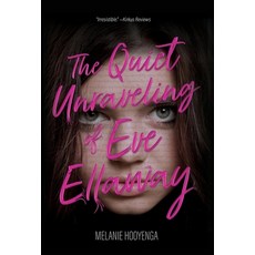 (영문도서) The Quiet Unraveling of Eve Ellaway Hardcover, Left-Handed Mitten Publicat..., English, 9798348128982