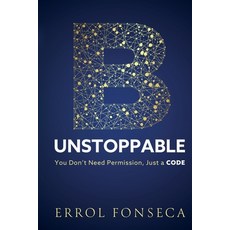 (英文圖書)B-Unstoppable: You Don't Need Permission Just A Code. 平裝版, Adhyyan Books, 英文
