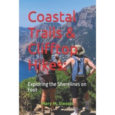 (英文圖書)Coastal Trails & Clifftop Hikes: Exploring the Shorelines on Foot 平裝版, Independently Published, 英文