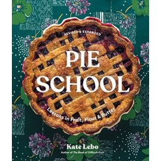 (영문도서) Pie School: Lessons in Fruit Flour & Butter Paperback, Sasquatch Books, English, 9781632174673