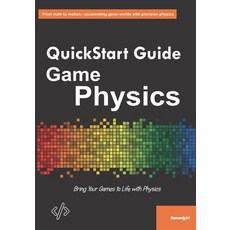 (英文圖書)QuickStart Guide to Game Physics: Bring Your Games To Life With Physics 平裝版, Independently Published, 英文