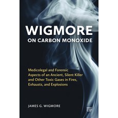 (영문도서)Wigmore on Carbon Monoxide: Medicolegal and Forensic Aspects of an Ancient Sile... Paperback, Irwin Law, English, 9781487570606