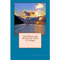 Sam Harris and the End of Faith: A Critique Paperback, Createspace Independent Pub..., English, 9781726441957