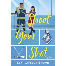 (영문도서) Shoot Your Shot: A Hockey Rom-Com Paperback, Canary Street Press, English, 9781335016560