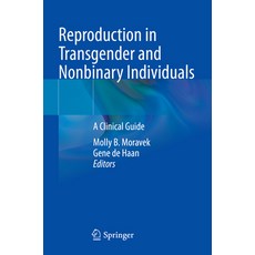 (영문도서) Reproduction in Transgender and Nonbinary Individuals: A Clinical Guide Paperback, Springer, English, 9783031149351