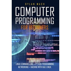 Computer Programming for Beginners: 4 Books in 1. LINUX COMMAND-LINE + PYTHON Programming + NETWORKI... Paperback, Independently Published