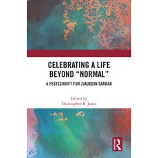 (英文圖書)Celebrating a Life Beyond "Normal": A Festschrift for Ziauddin Sardar 精裝版, Routledge, 英文