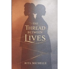 (영문도서)The Thread Between Lives Paperback, Independently Published, English, 9798279239481