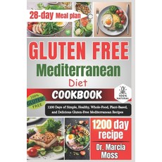 (영문도서) Gluten Free Mediterranean Diet Cookbook: 1200 Days of Simple Healthy Whole-Food Plant-Base... Paperback, Independently Published, English, 9798870664095