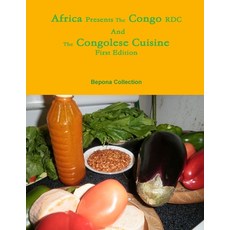 (영문도서) Africa Presents the Congo RDC And The Congolese Cuisine Paperback, Bepona Collection, English, 9780985923099