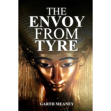(영문도서) The Envoy from Tyre Paperback, Independently Published, English, 9798863057682