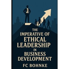 (영문도서)Business Development Through Ethical Leadership Paperback, Independently Published, English, 9798285359920