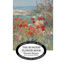 The Burgess Flower Book for Children Hardcover, Living Book Press