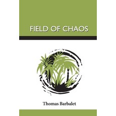 (영문도서) Field Of Chaos Paperback, Thomas Barbalet, English, 9798330281268