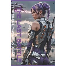 (영문도서)The Last Battle. Volume 1: The Silent Plague Paperback, Independently Published, English, 9798273880375