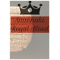 (英文圖書)Anunnaki: Royal Blood 平裝版, Independently Published, 英文