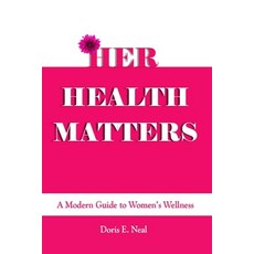 (英文圖書)Her Health Matters: A Modern Guide to Women's Wellness 平裝版, Independently Published, 英文