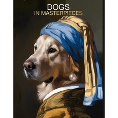(英文圖書)Dogs in Masterpieces: Portraits Inspired by Iconic Classics 平裝版, Independently Published, 英文