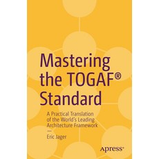 (영문도서)Mastering the Togaf(r) Standard: A Practical Translation of the World's Leading... Paperback, Apress, English, 9798868818134
