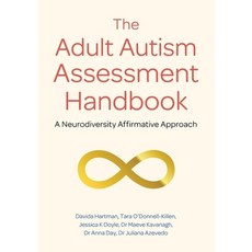 (영문도서) The Adult Autism Assessment Handbook: A Neurodiversity Affirmative Approach Paperback, Jessica Kingsley Publishers, English, 9781839971662