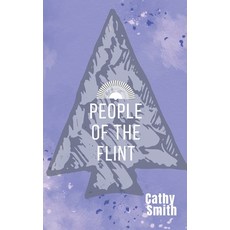 (영문도서) People of the Flint Paperback, Cathy Smith, English, 9798224500024