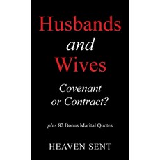 (英文圖書)Husbands and Wives Covenant or Contract?: plus 82 Bonus Marital Quotes 精裝版, Xlibris Us, 英文