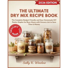 (영문도서)The Ultimate Dry Mix Recipe Book: The Complete Budget-Friendly and Easy Homemade... Paperback, Independently Published, English, 9798274060011