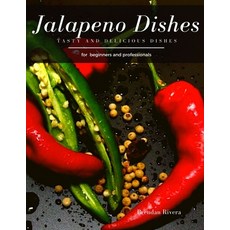 Jalapeno Dishes: Tasty and Delicious dishes Paperback, Independently Published, English, 9798565251326
