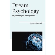 (영문도서) Dream Psychology Psychoanalysis for Beginners Paperback, Maven Books, English, 9789388191449
