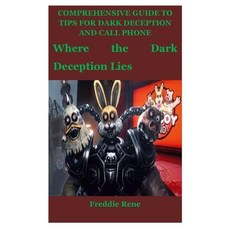 (영문도서) Comprehensive Guide to Tips for Dark Deception and Call Phone: Where the Dark Deception Lies Paperback, Independently Published, English, 9798358827455