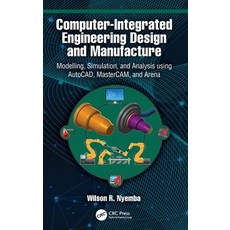 (英文圖書)Computer-Integrated Engineering Design and Manufacture: Modelling Simulation a... 精裝版, CRC Press, 英文