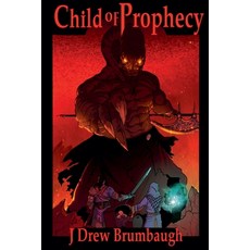 (영문도서)Child of Prophecy Paperback, James Brumbaugh, English, 9798231531356