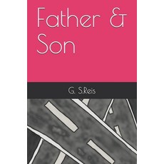 (영문도서) Father & Son Paperback, Independently Published, English, 9798578547546