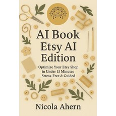 (영문도서)AI Book Etsy AI: Edition Paperback, Independently Published, English, 9798275340976