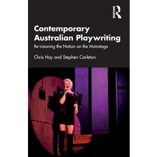 (영문도서) Contemporary Australian Playwriting: Re-visioning the Nation on the Mainstage Paperback, Routledge, English, 9781032008615