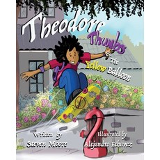 Theodore Thumbs and the Yellow Balloon Paperback, Huskies Pub