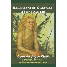 (英文圖書)Daughters of Guernica: A Stone Age Tale 平裝版, Independently Published, 英文