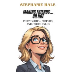 (英文圖書)Making Friends...or Not: Friendship Autopsies and Other Tales 平裝版, Independently Published, 英文