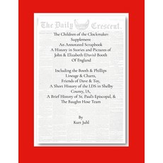 (영문도서)Children of the Clockmaker: An Annotated Scrapbook Supplement Paperback, Lulu.com, English, 9781257636969