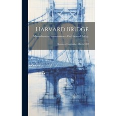 (영문도서) Harvard Bridge: Boston to Cambridge March 1892 Hardcover, Legare Street Press, English, 9781020661891