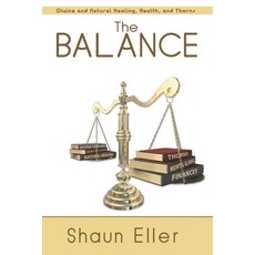 (영문도서) The Balance: Divine and Natural Healing Health and Thorns Paperback, Independently Published, English, 9781096991328