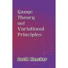 Gauge Theory and Variational Principles UnA/E, Dover Pubn Inc