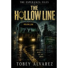 (영문도서)The Esperanza Files: The Hollow Line Paperback, Independently Published, English, 9798197141019